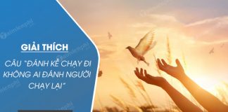 giai thich cau danh ke chay di khong ai danh nguoi chay lai