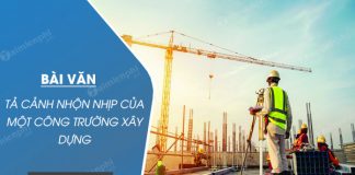 ta canh nhon nhip cua mot cong truong xay dung