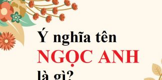 Ý nghĩa tên Ngọc Anh, tên Ngọc Anh có ý nghĩa gì?