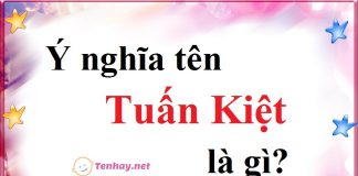 Ý nghĩa tên Tuấn Kiệt là gì?